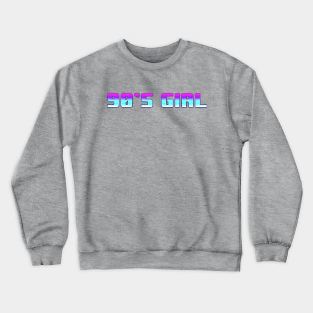 90's girl Crewneck Sweatshirt by MandalaHaze